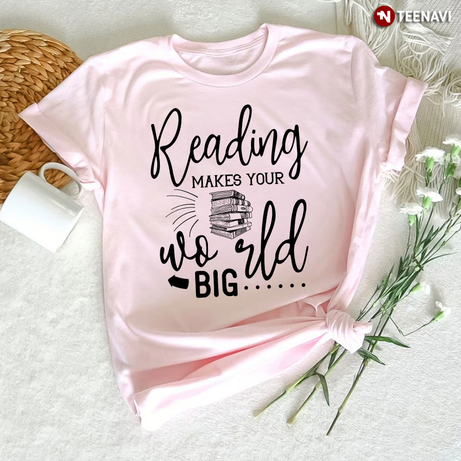 Reading Makes Your World Big Bookworm T-Shirt
