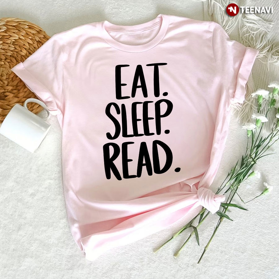 Eat Sleep Read T-Shirt