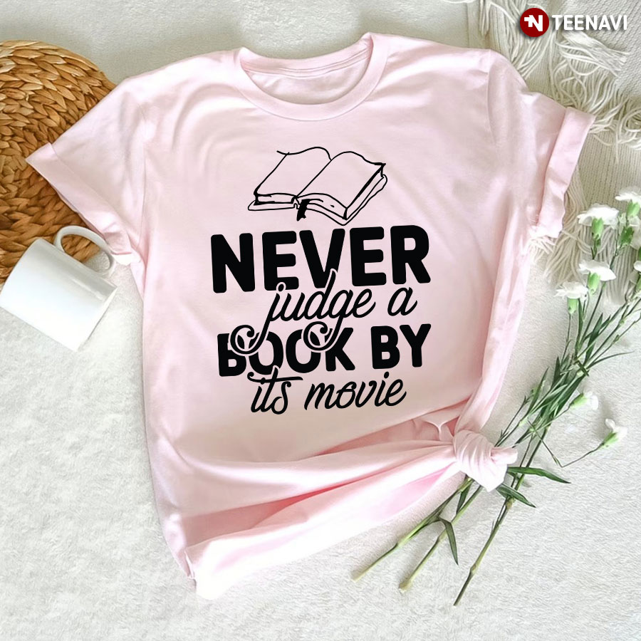 Never Judge A Book By Its Movie T-Shirt - Pink Tee