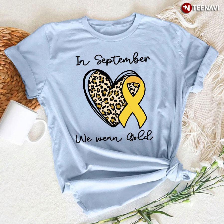 In September We Wear Gold Childhood Cancer Awareness Leopard Heart T-Shirt