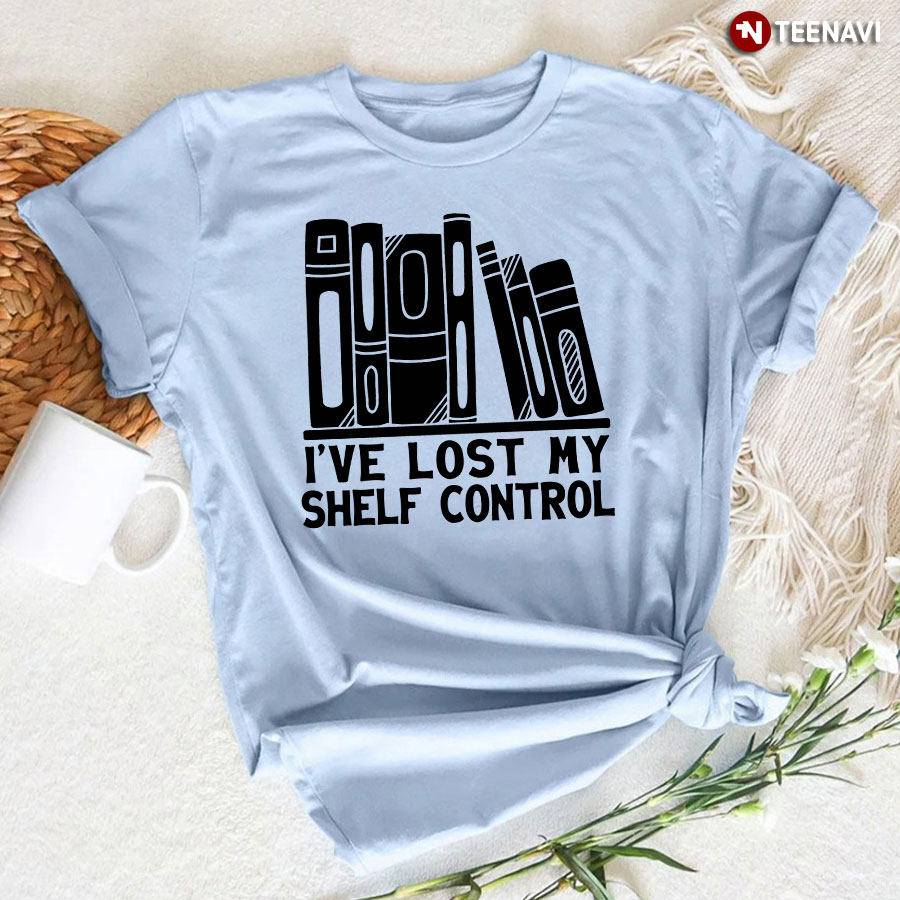 I've Lost My Shelf Control T-Shirt