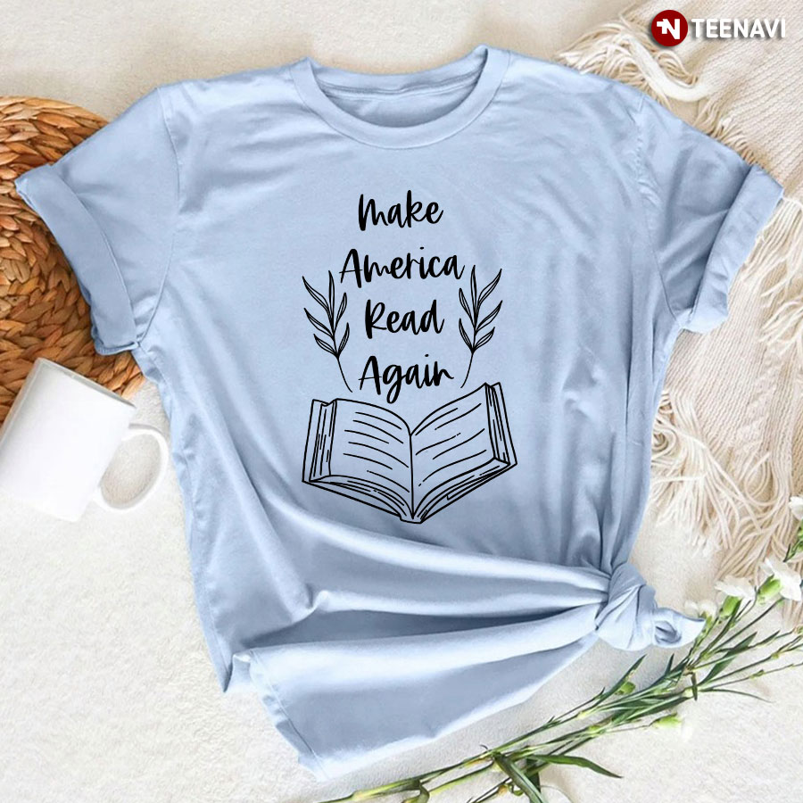 Make America Read Again T-Shirt
