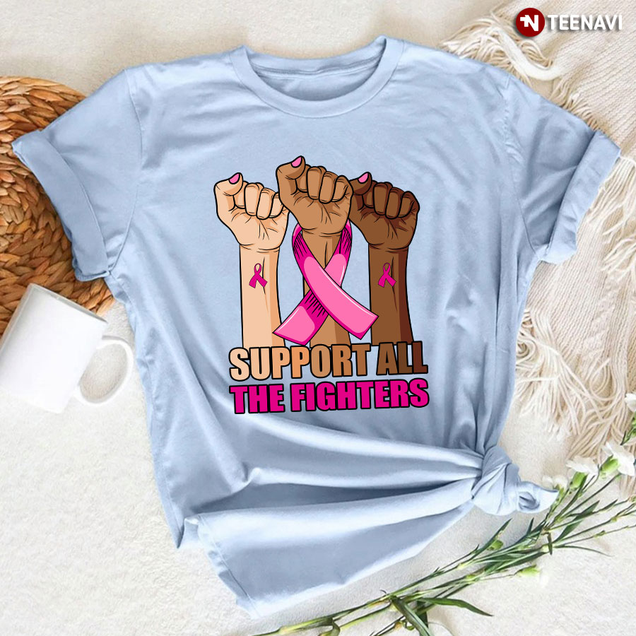 Support All The Fighters Hands Breast Cancer Awareness T-Shirt