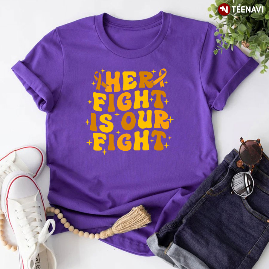 Her Fight Is Our Fight Childhood Cancer Awareness T-Shirt
