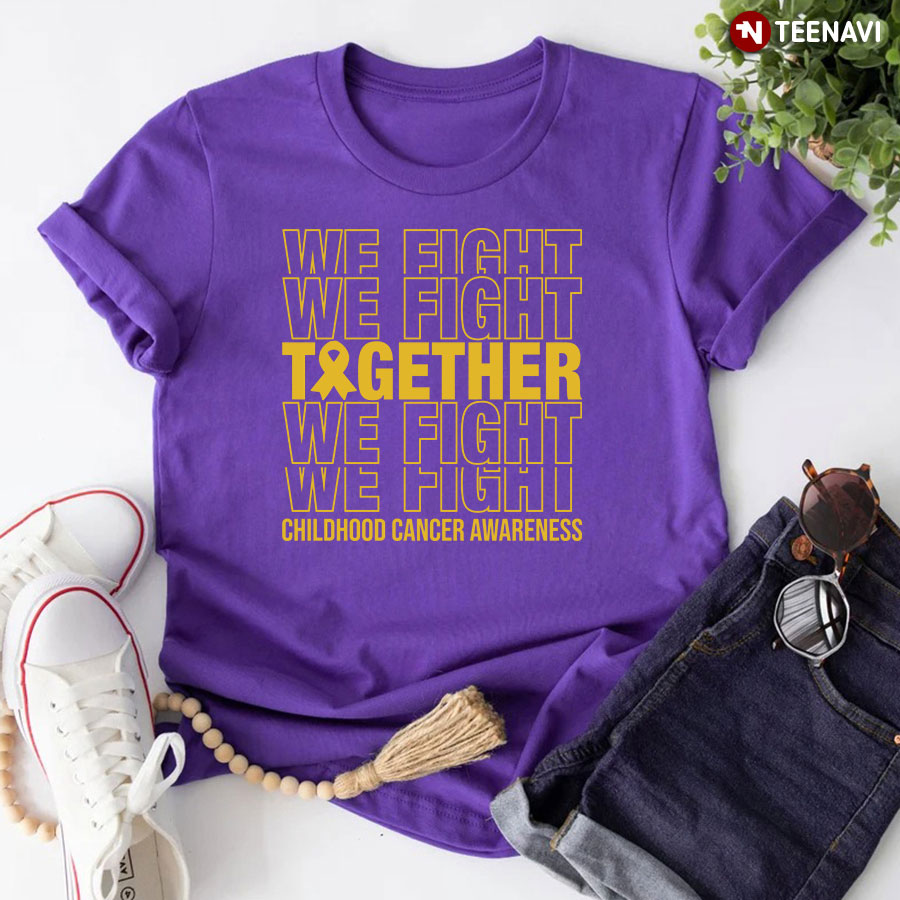 We Fight Together Childhood Cancer Awareness T-Shirt