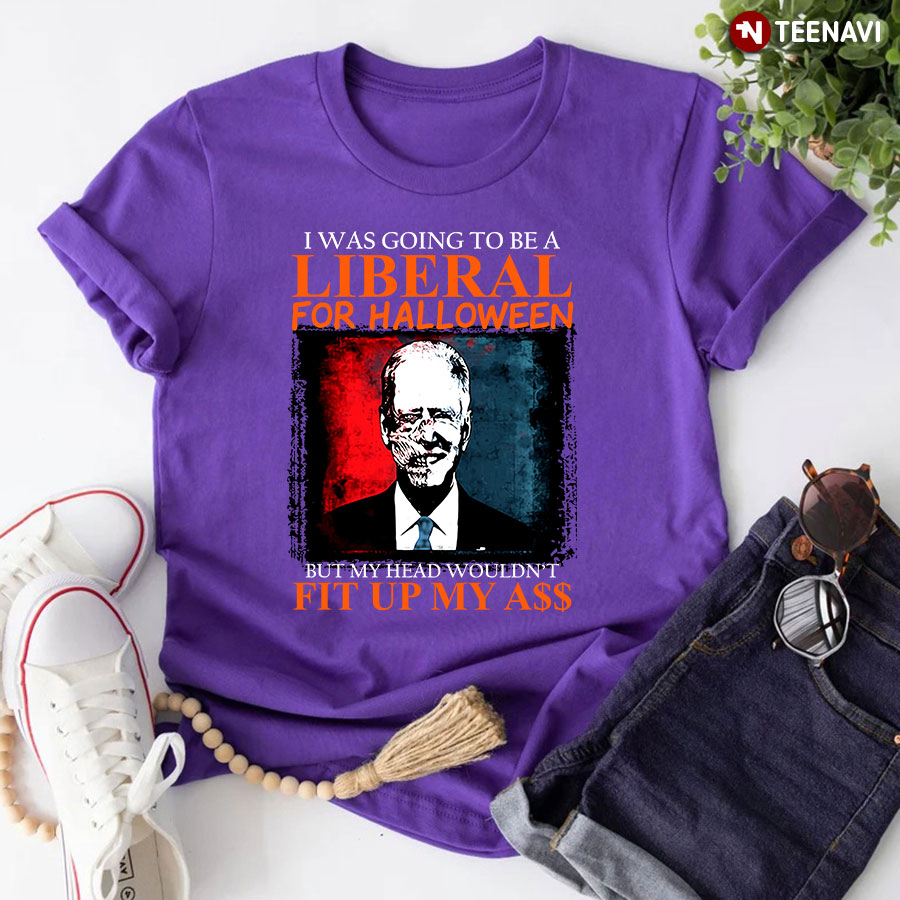 I Was Going To Be A Liberal For Halloween Joe Biden T-Shirt