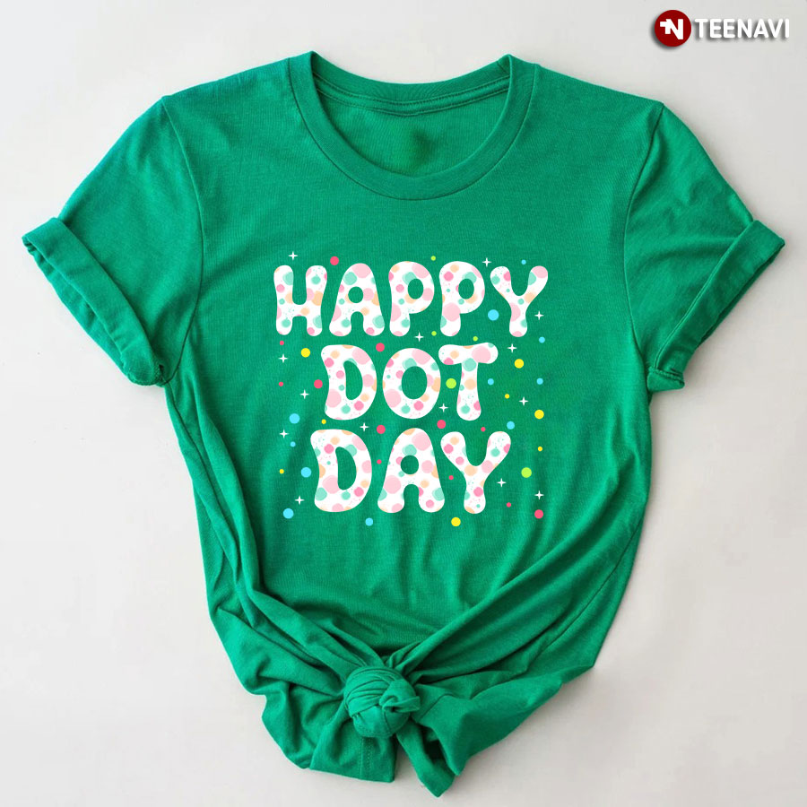 Happy Dot Day International Dot Day Colorful Dot T-Shirt