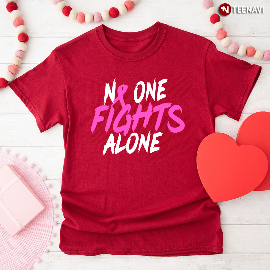 No One Fights Alone Breast Cancer Awareness T-Shirt