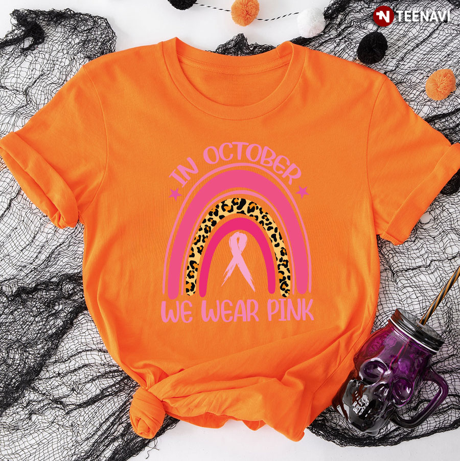 In October We Wear Pink Rainbow Breast Cancer Awareness T-Shirt