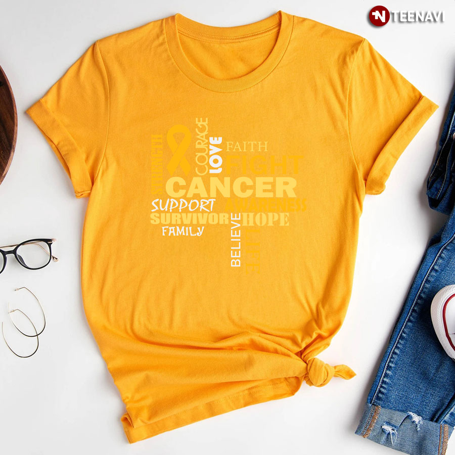 Fight Cancer Support Survivor Family Childhood Cancer Awareness T-Shirt