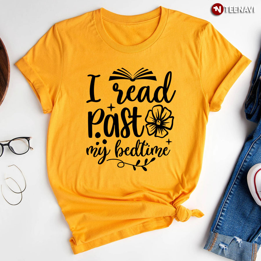I Read Past My Bedtime Bookworm T Shirt