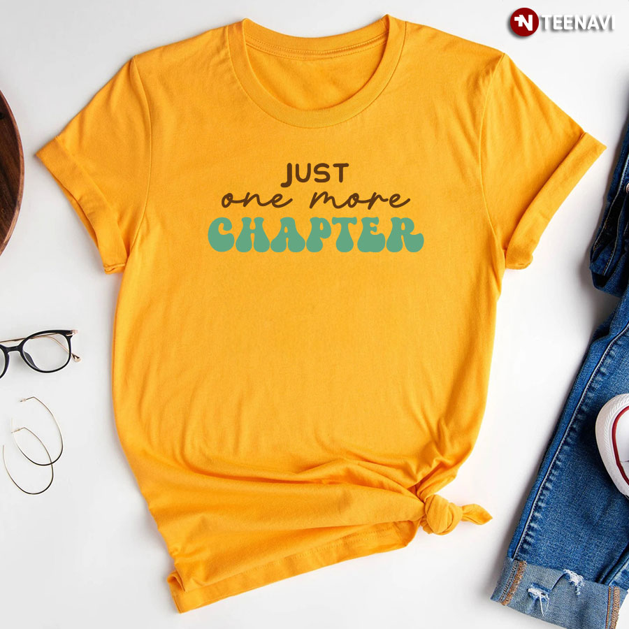 Just One More Chapter T Shirt Plus Size Tee