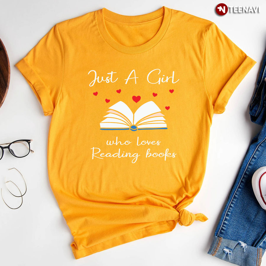 Just A Girl Who Loves Reading Books T Shirt
