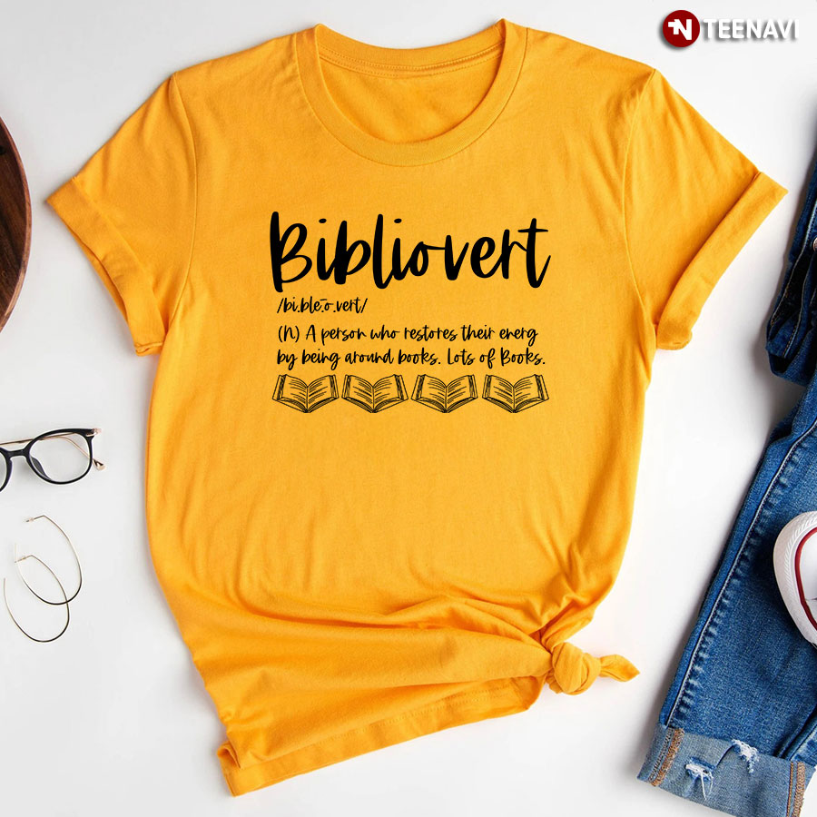 Bibliovert A Person Who Restores Their Energy By Being Around Books T Shirt