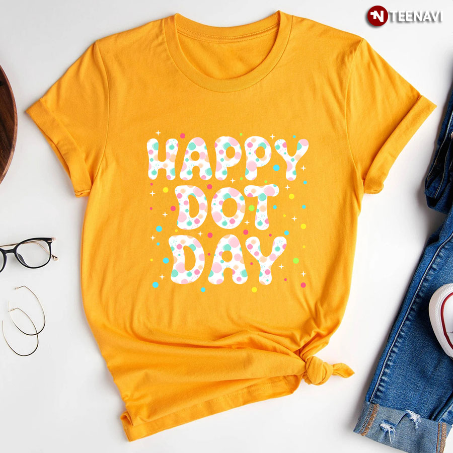 Happy Dot Day International Dot Day Colorful Dot T-Shirt