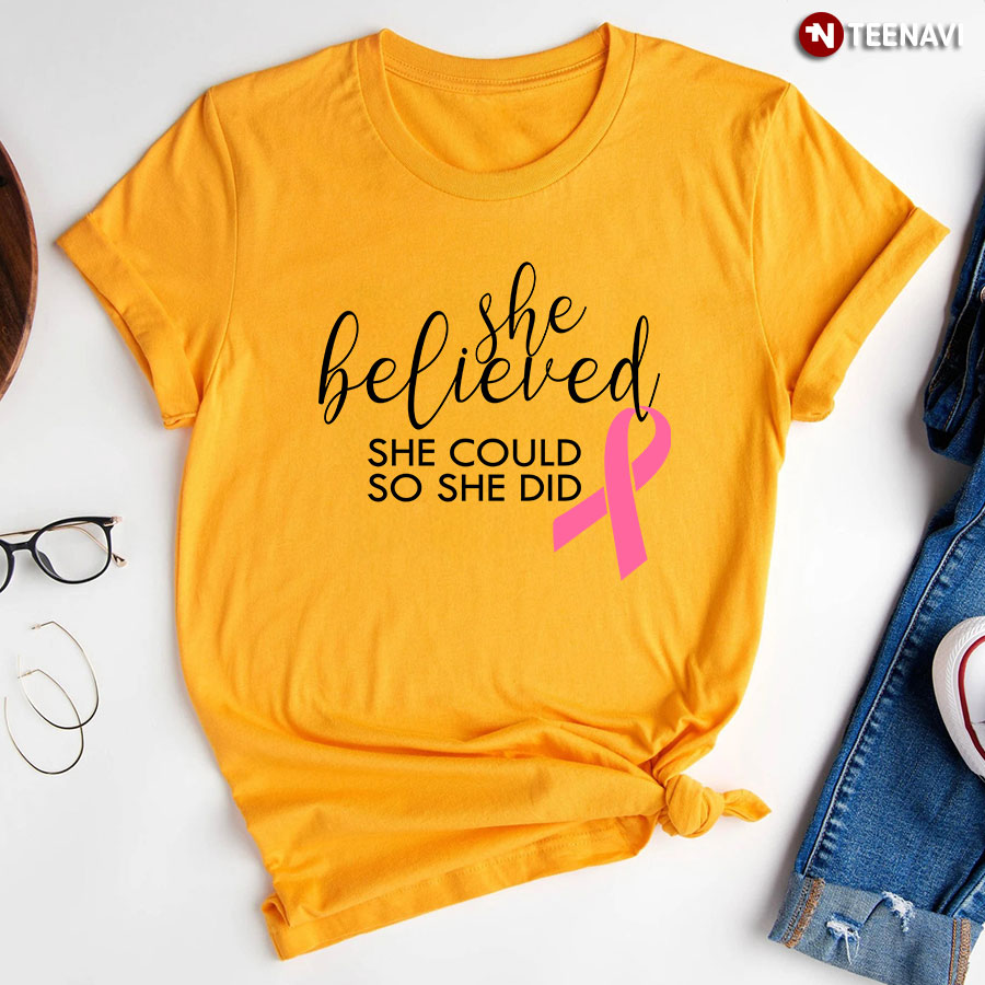 She Believed She Could So She Did Breast Cancer Awareness T-Shirt