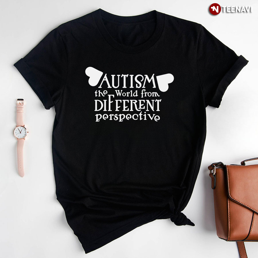 Autism The World From A Different Perspective Heart T-Shirt