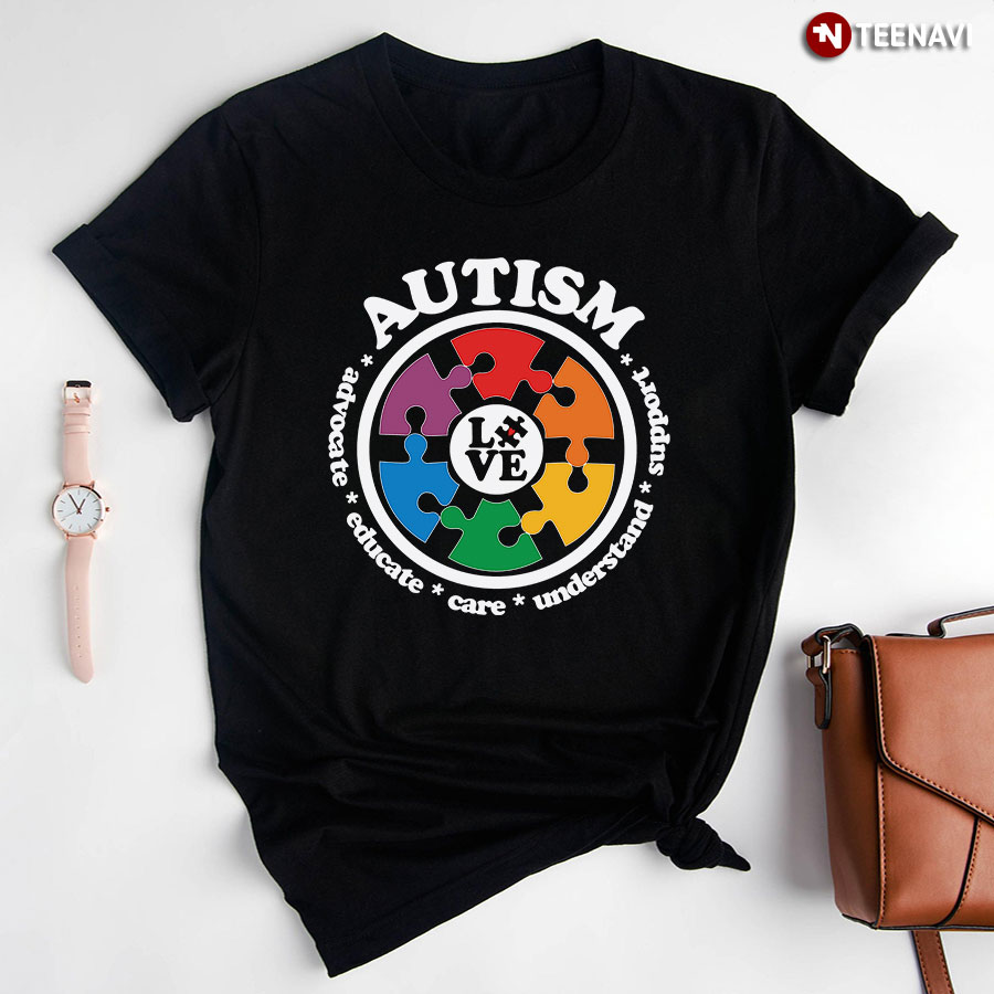 Autism Love Advocate Educate Care Understand Support T-Shirt