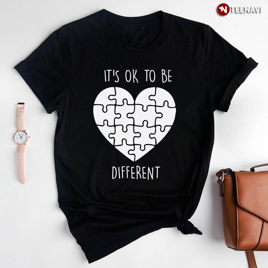 It’s Ok To Be Different Autism Puzzle Pieces Heart T-Shirt