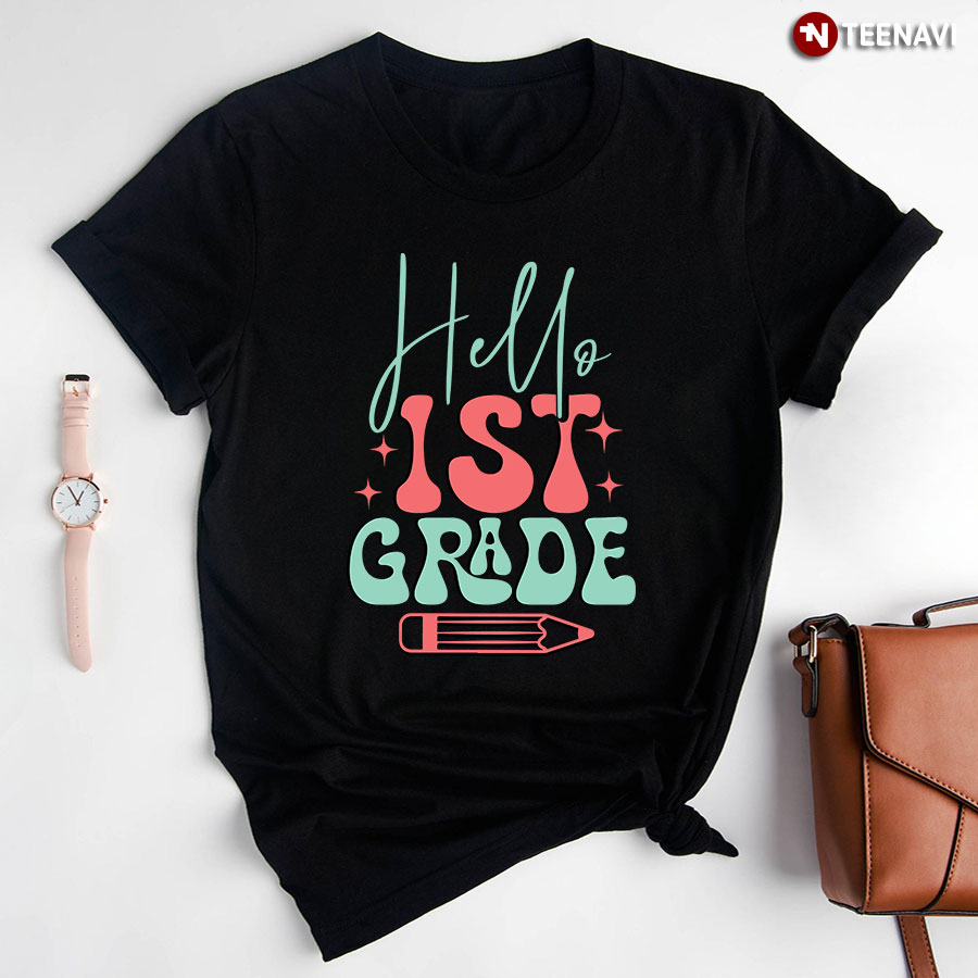 Hello 1st Grade First Grade Pencil Back To School T-Shirt