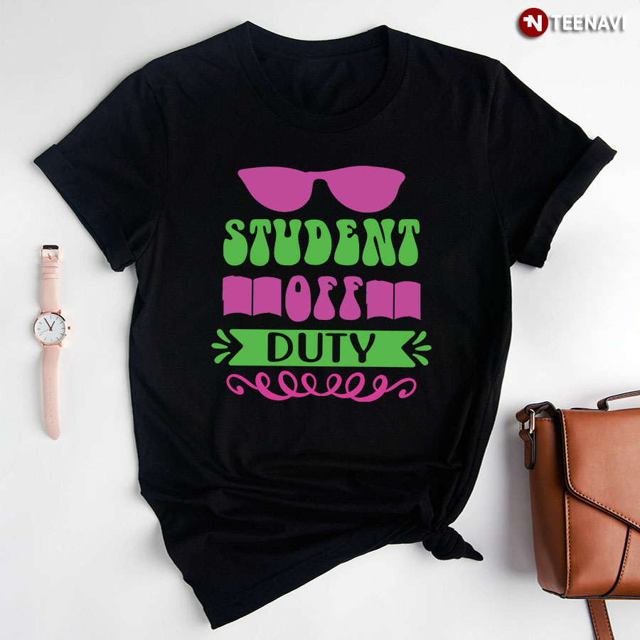 Student Off Duty Sunglasses Books Back To School T-Shirt