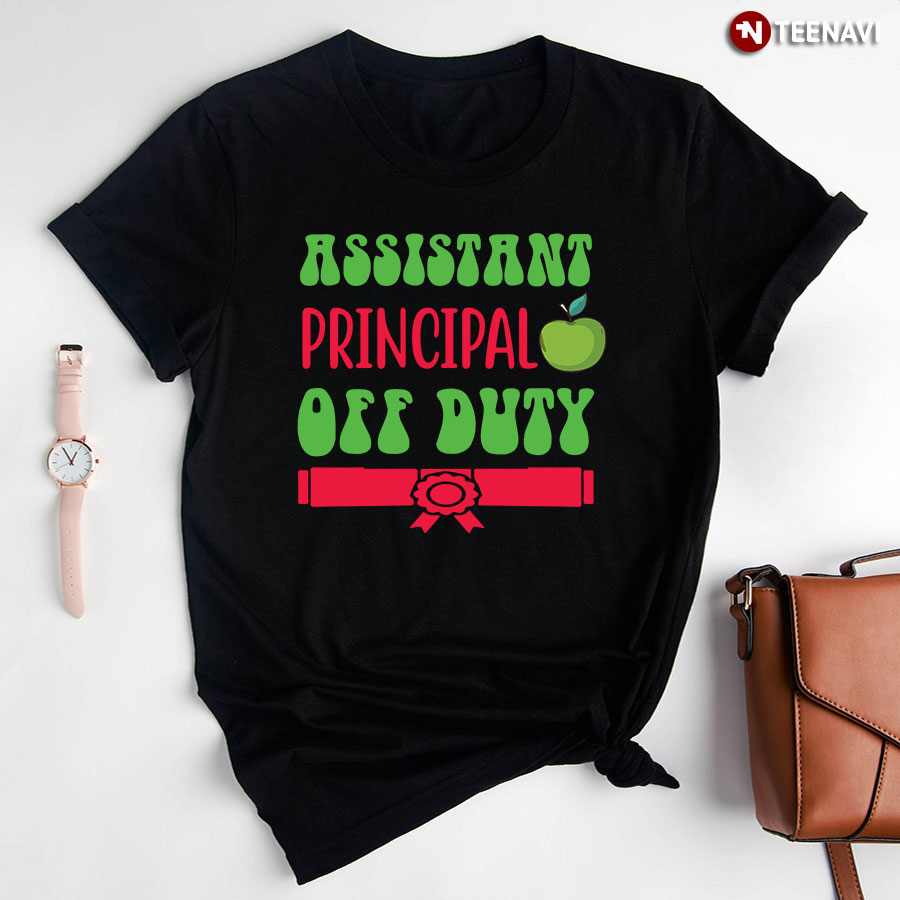 Assistant Principal Off Duty Green Apple Back To School T-Shirt