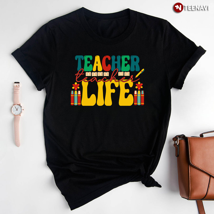 Teacher Life Books Pen Crayons Back To School T-Shirt