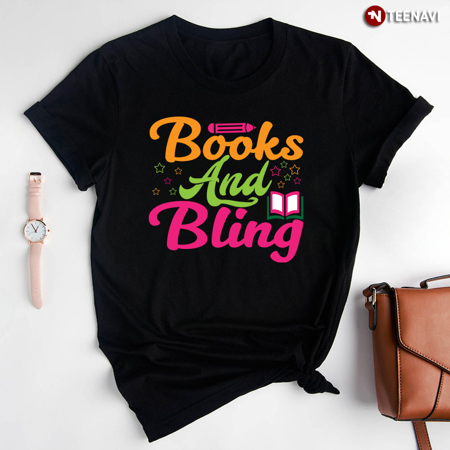 Books And Bling Book Lover Back To School T-Shirt