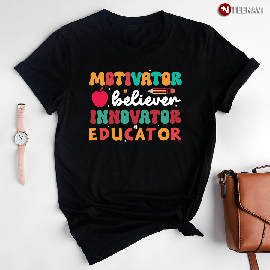 Motivator Believer Innovator Educator Teacher Apple Pencil Back To School T-Shirt