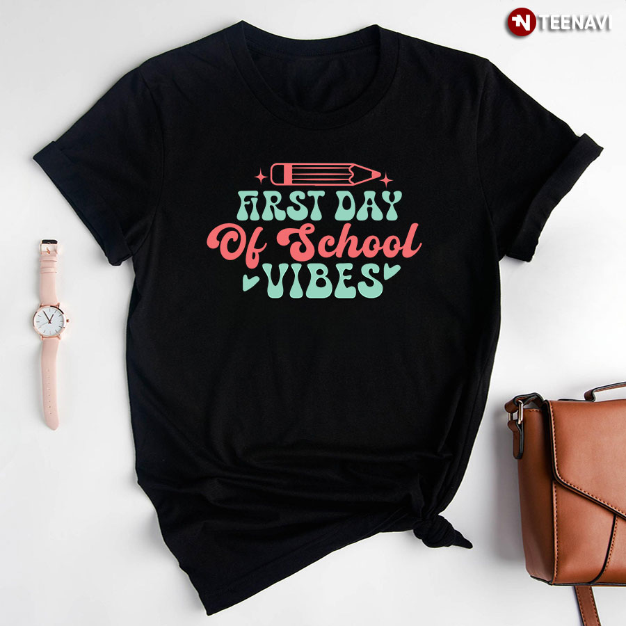 First Day Of School Vibes Pencil Heart Back To School T-Shirt