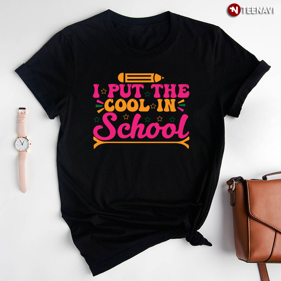 I Put The Cool In School Crayon Star Student Back To School T-Shirt