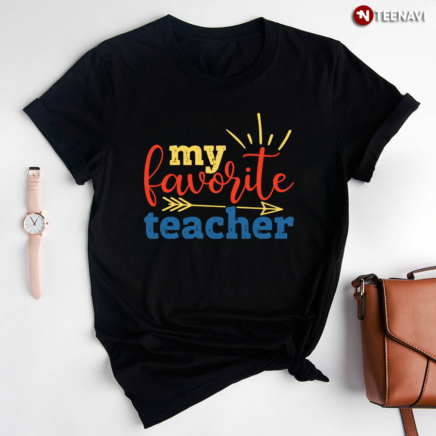 My Favorite Teacher Back To School T-Shirt