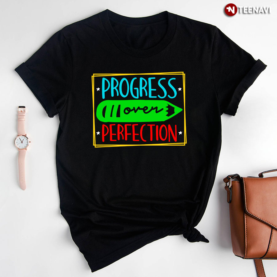 Progress Over Perfection Crayon Student Back To School T-Shirt