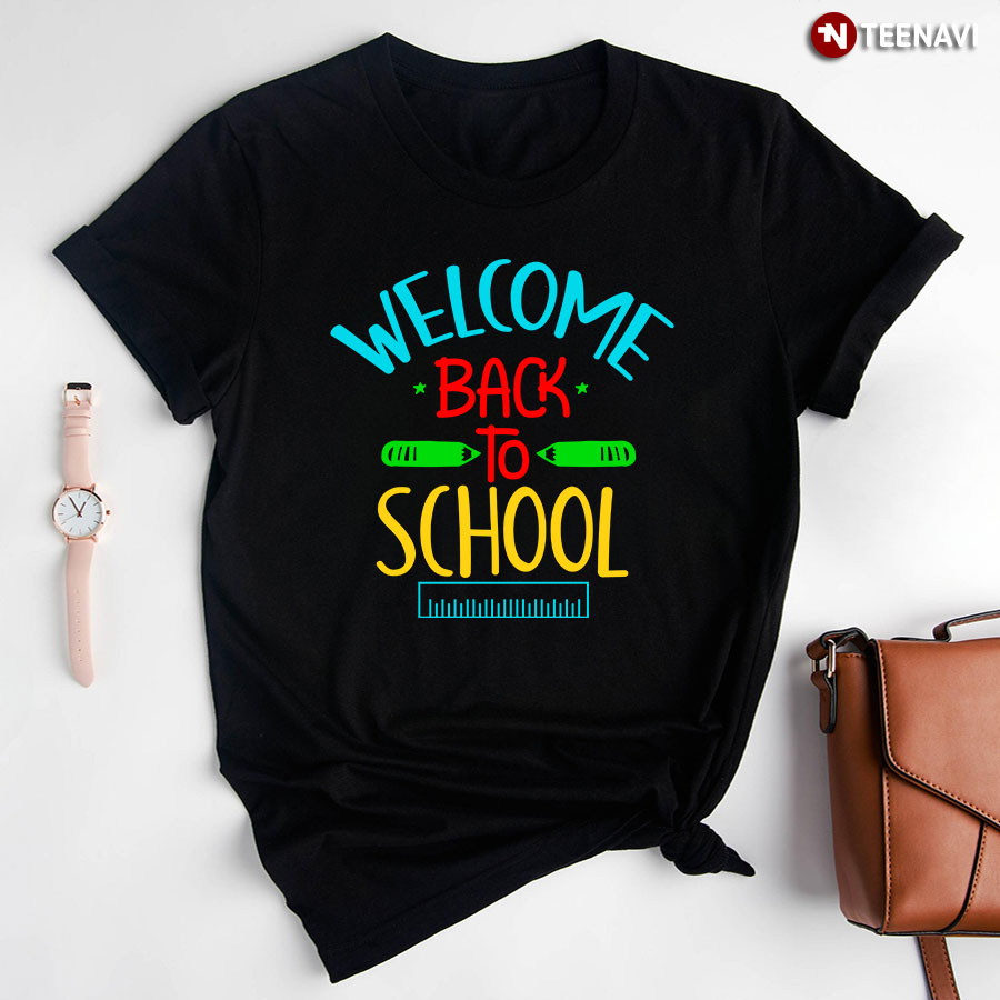 Welcome Back To School Crayon Ruler Student Teacher T-Shirt