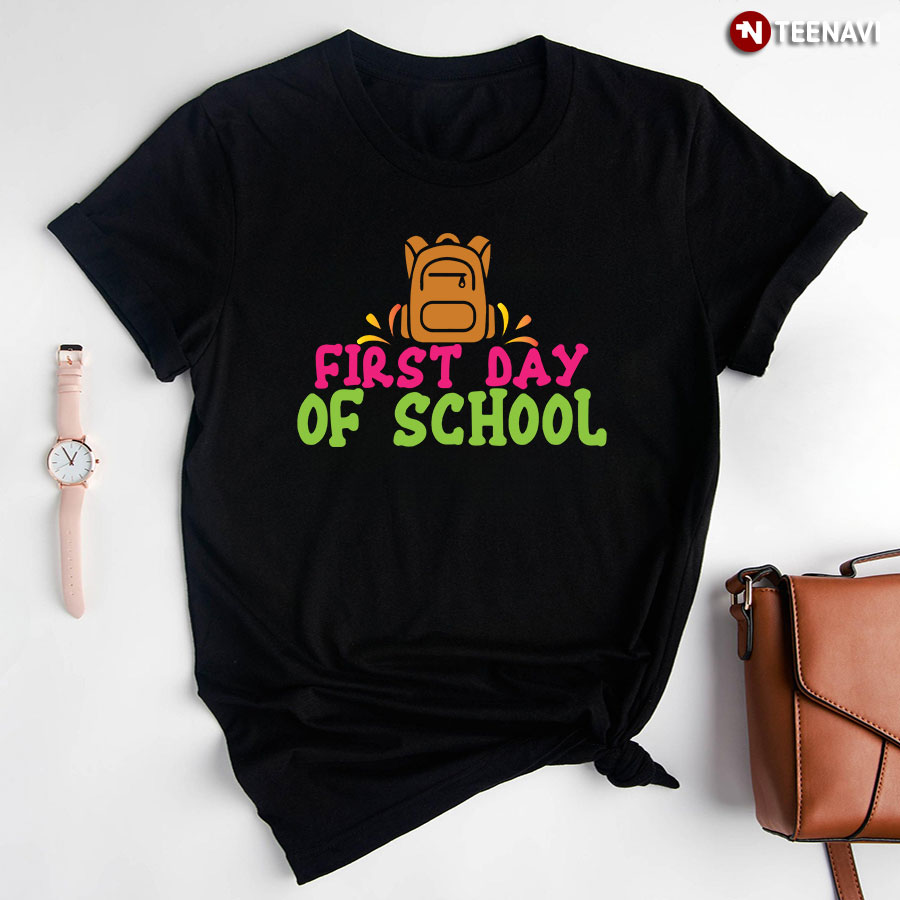 First Day Of School Backpack Back To School T-Shirt