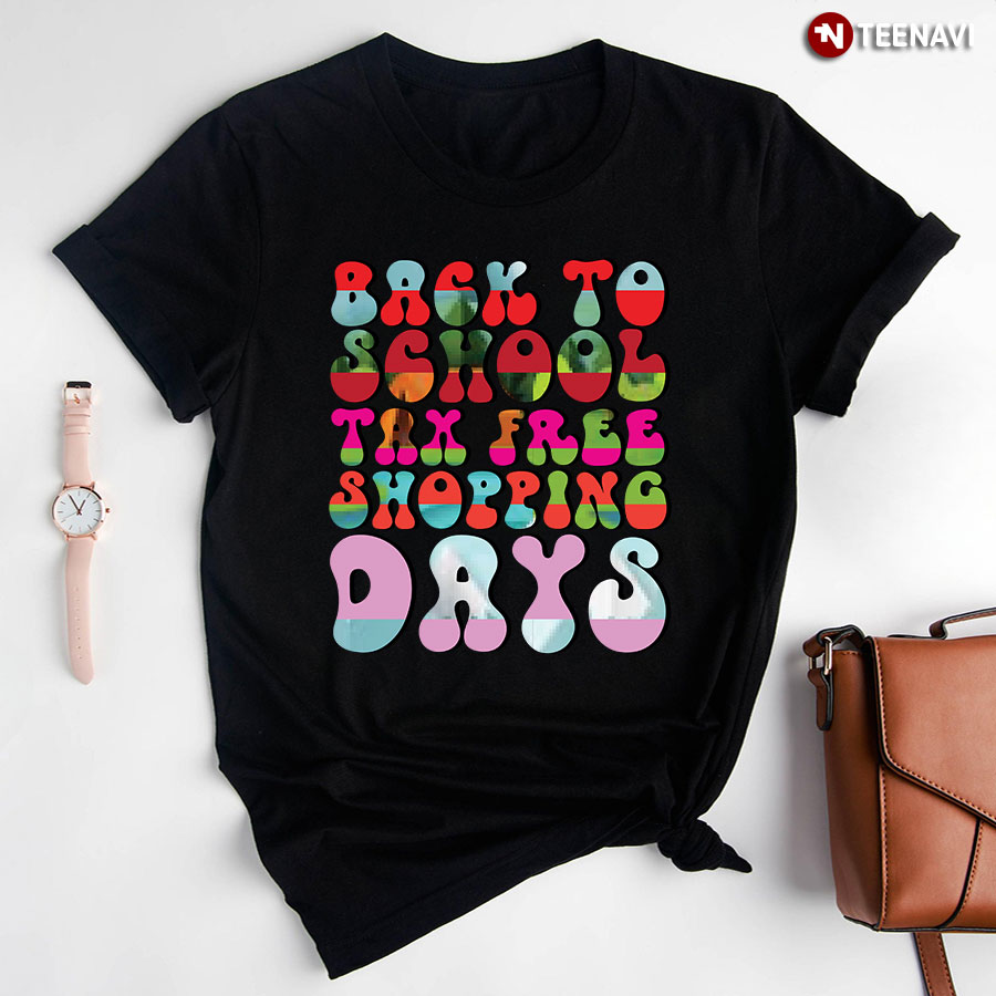 Back To School Sales Tax Free Shopping Days T-Shirt
