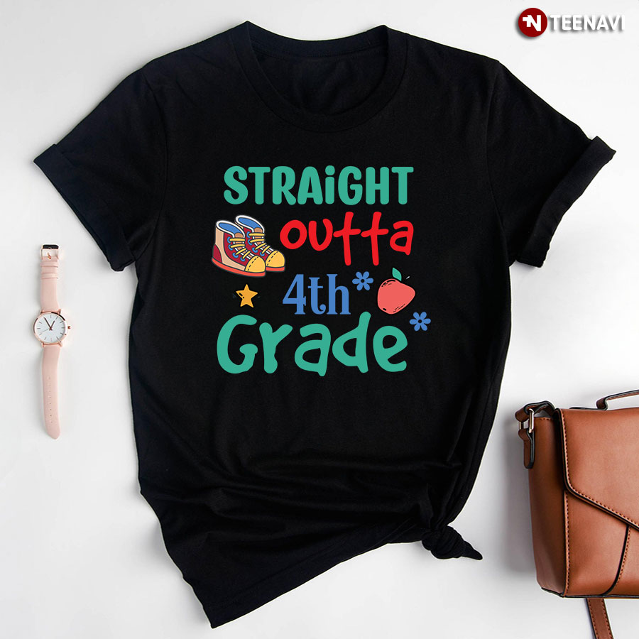Straight Outta 4th Grade Fourth Grade Teacher Back To School T-Shirt