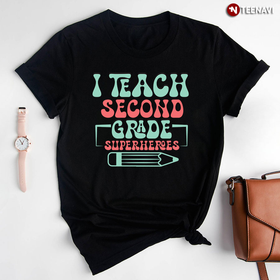 I Teach Second Grade Superheroes Teacher Back To School T-Shirt