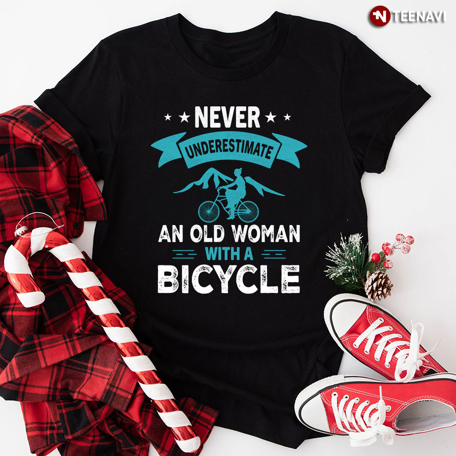 Never Underestimate An Old Woman With A Bicycle T-Shirt