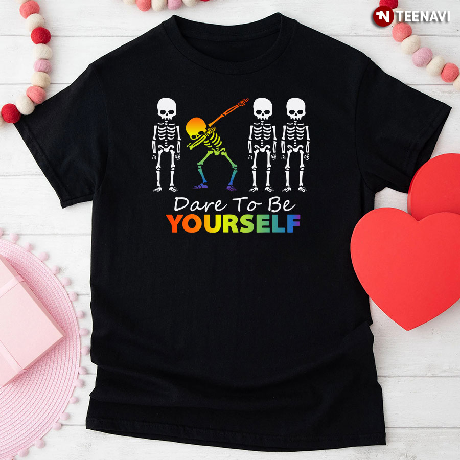 Dare To Be Yourself LGBT Skeleton T-Shirt