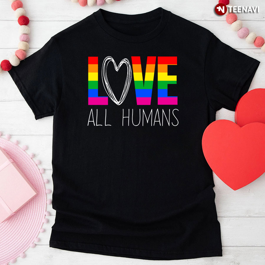 Love All Humans LGBT T-Shirt