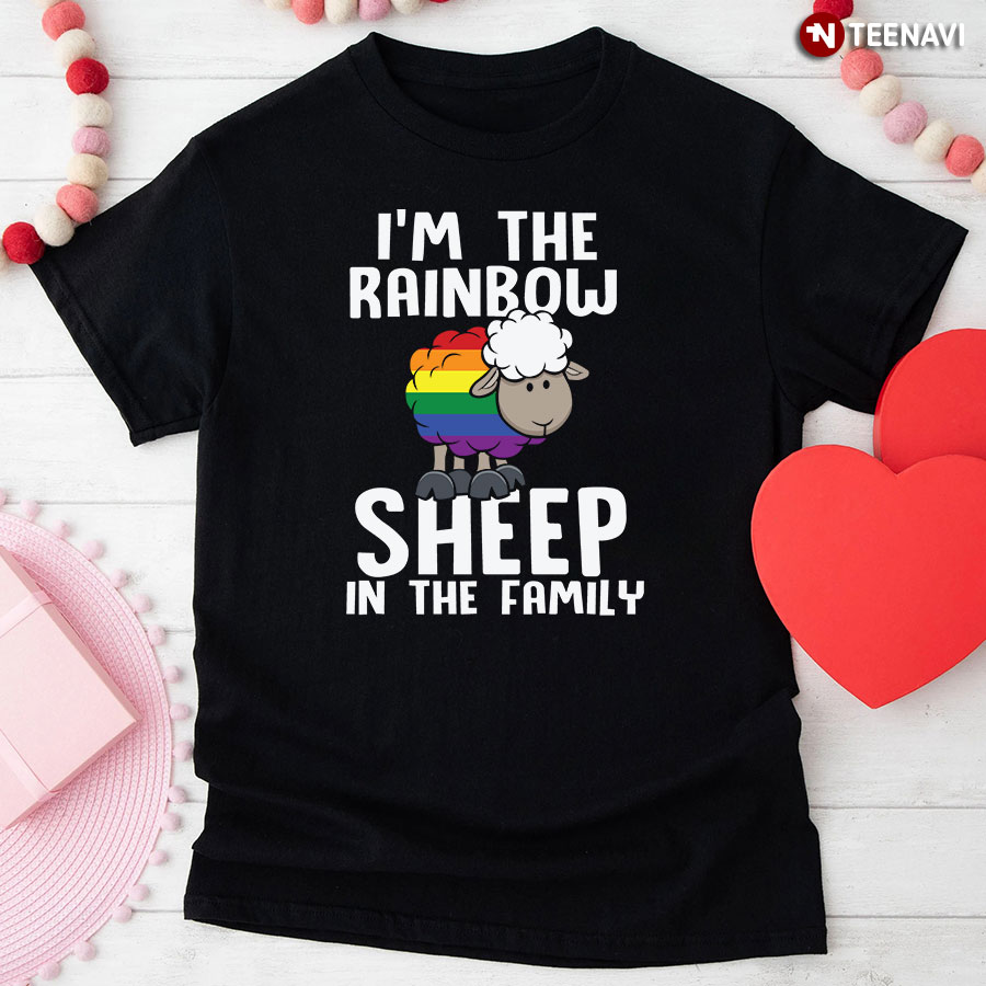 I'm The Rainbow Sheep In The Family T-Shirt