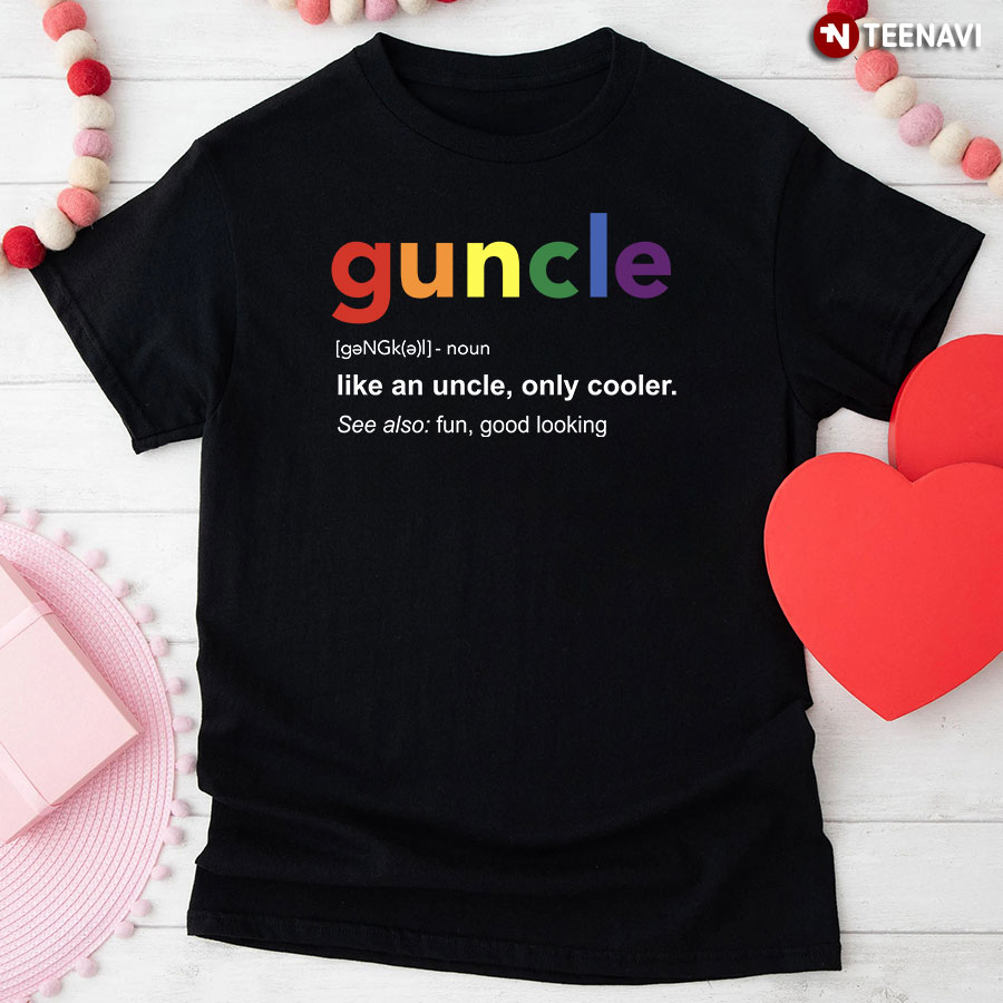Guncle Like An Uncle Only Cooler T-Shirt