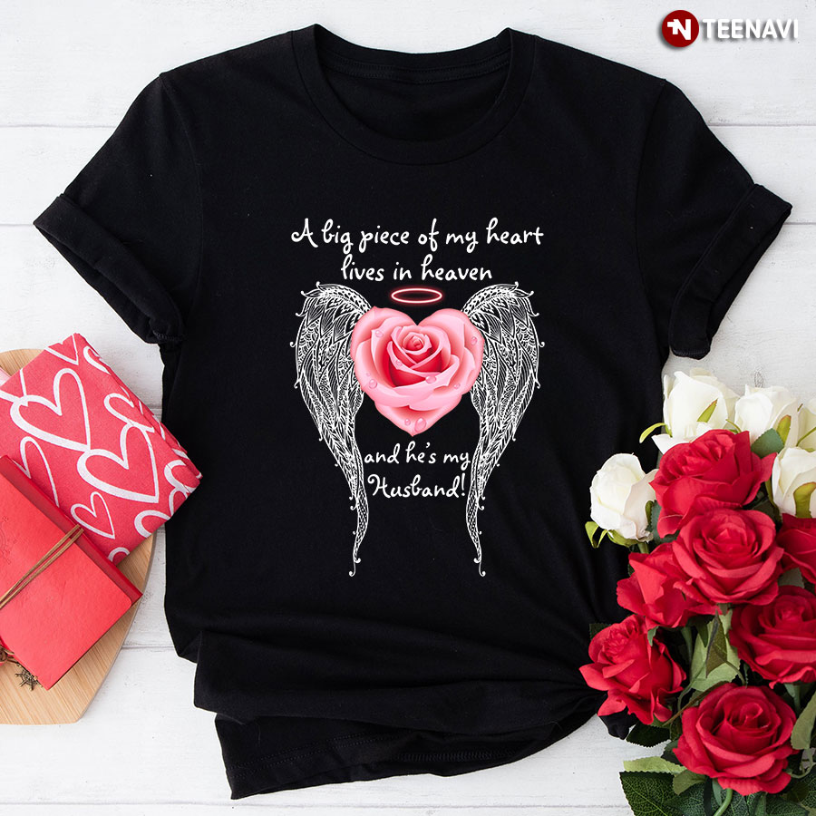 A Big Piece Of My Heart Lives In Heaven And He Is My Husband T-Shirt