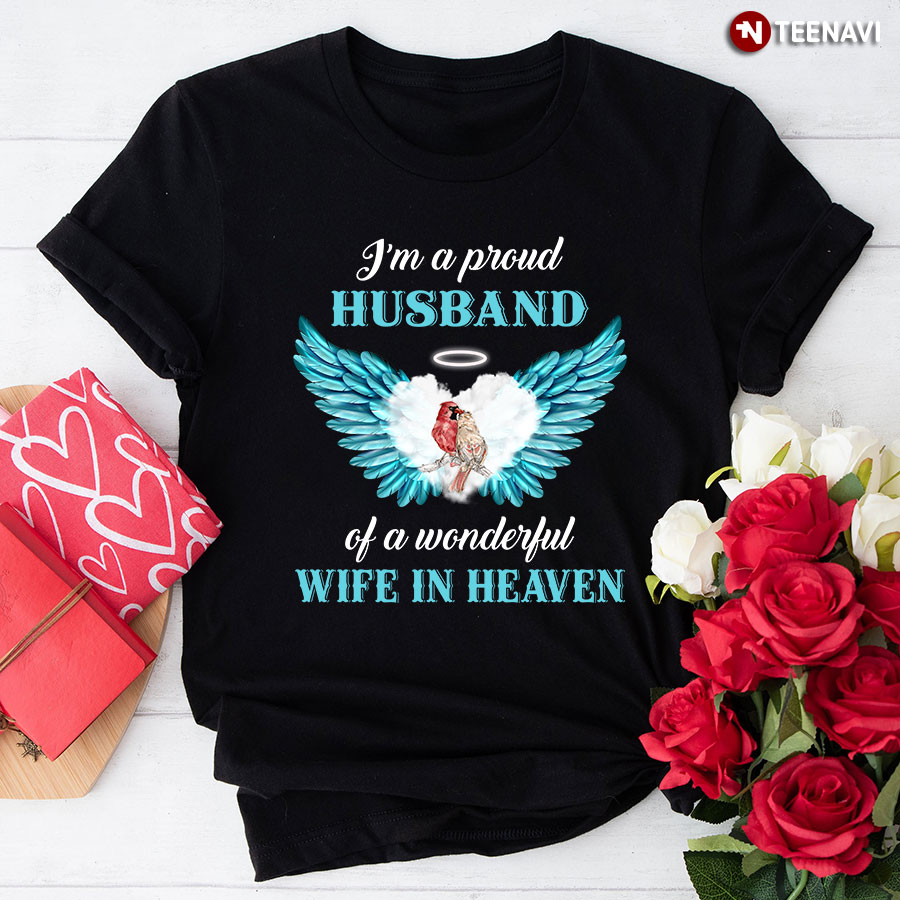 I'm A Proud Husband Of A Wonderful Wife In Heaven T-Shirt