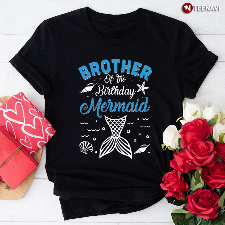 Brother Of The Birthday Mermaid T-Shirt