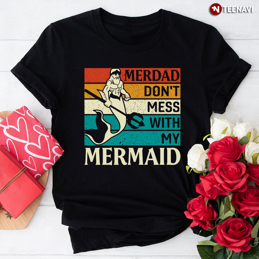 Merdad Don't Mess With My Mermaid Vintage T-Shirt