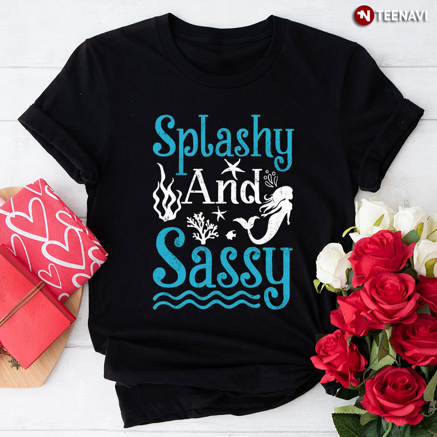 Splashy And Sassy Mermaid T-Shirt