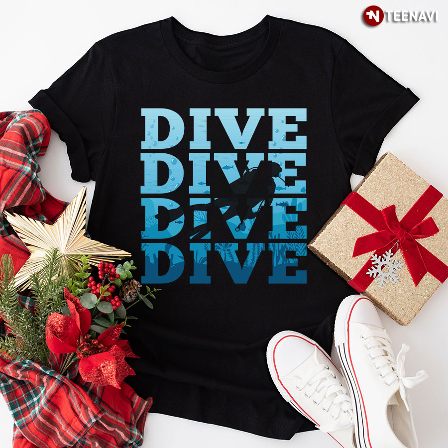 Dive Dive Dive Dive T-Shirt