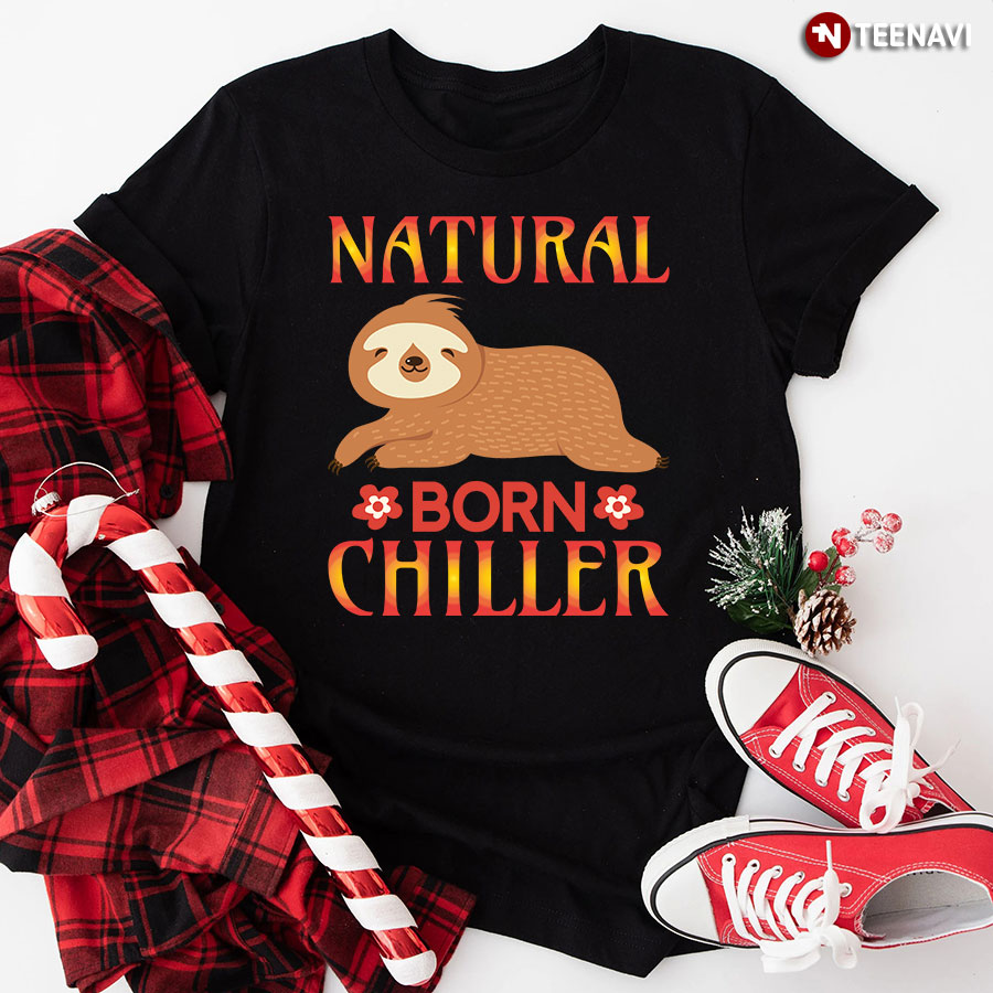 Natural Born Chiller Sloth Flower T-Shirt